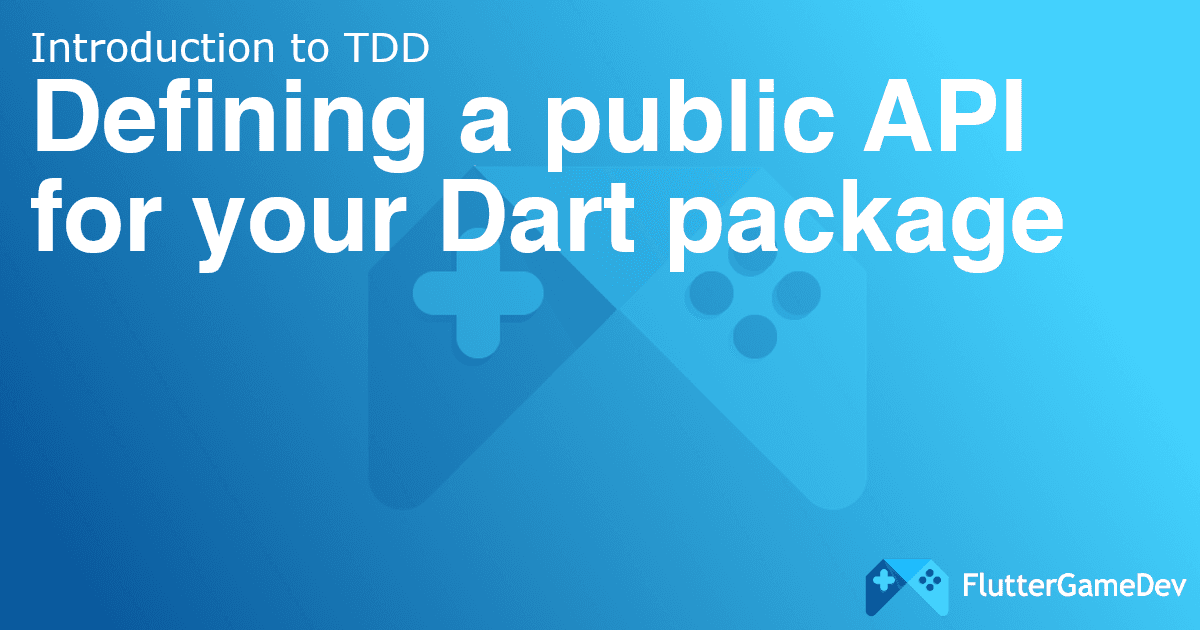 Defining a public API for your Dart package
